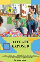 Daycare Exposed