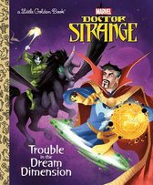 Little Golden Book- Trouble in the Dream Dimension (Marvel: Doctor Strange)