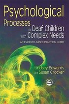 Psychological Processes In Deaf Children With Complex Needs