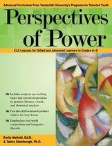 Perspectives of Power: Ela Lessons for Gifted and Advanced Learners in Grades 6-8