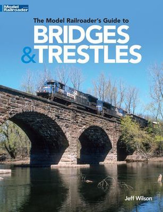 The Model Railroader's Guide to Bridges & Trestles - cover