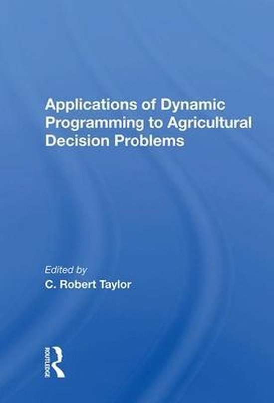 Applications of Dynamic Programming, C. Robert Taylor | 9780367011055 ...