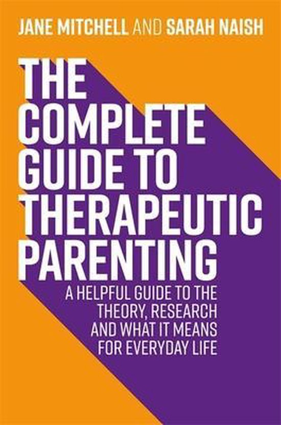 The Complete Guide to Therapeutic Parenting - cover