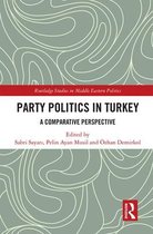 Routledge Studies in Middle Eastern Politics- Party Politics in Turkey