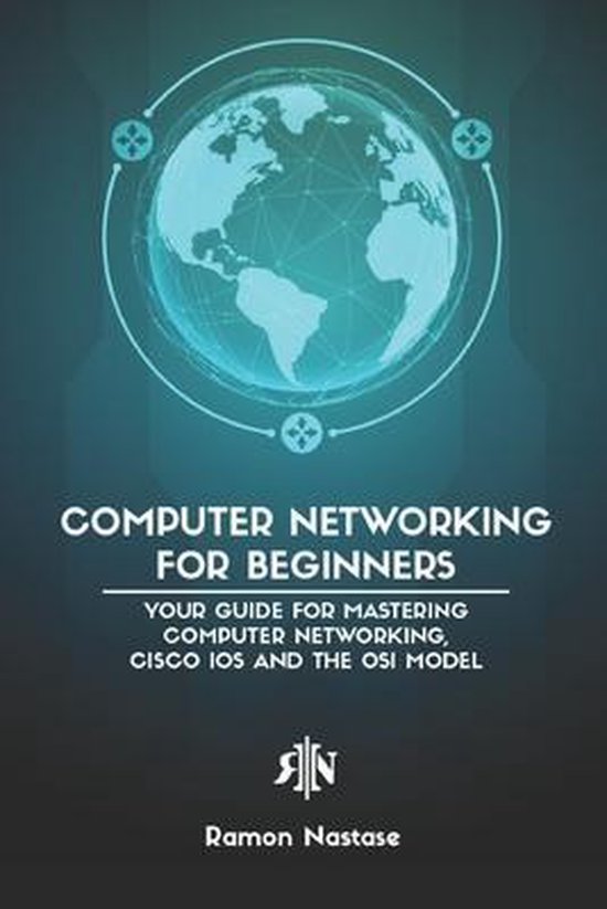 Computer Networking for Beginners 9781731076458 Ramon Nastase
