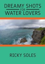 Dreamy Shots for Water Lovers