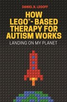 How LEGO -Based Therapy for Autism Works