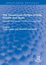 Routledge Revivals - The Communist Parties of Italy, France and Spain