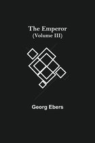 The Emperor (Volume III)