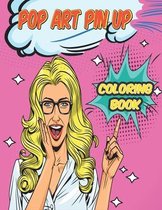 Coloring Book for Adults: Pop Art Pin Up Coloring Book