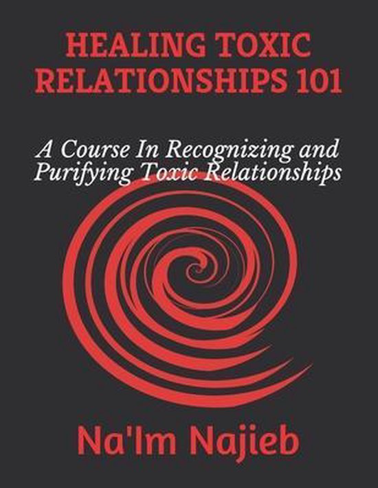 Healing Toxic Relationships 101 - cover