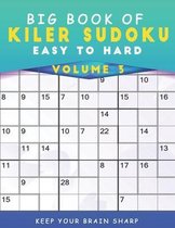 Big Book Of Killer Sudoku Easy To Hard Volume 3 - 1000+ Mind Games Deduction Puzzles With Solutions