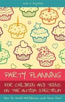 Party Planning For Children And Teens On The Autism Spectrum