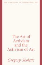 New Directions in Contemporary Art-The Art of Activism and the Activism of Art