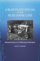 A Blue Plate Special at the Blue Goose Cafe