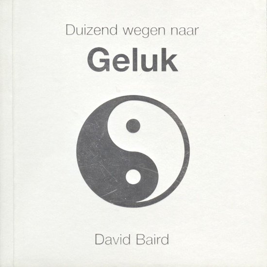 9789055019281 - Duizend Wegen Naar Geluk