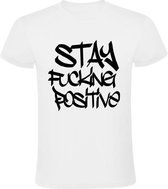Stay fucking positive Heren t-shirt | positief | doorzetter | corona | covid | mental coach | Wit
