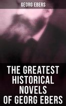 The Greatest Historical Novels of Georg Ebers