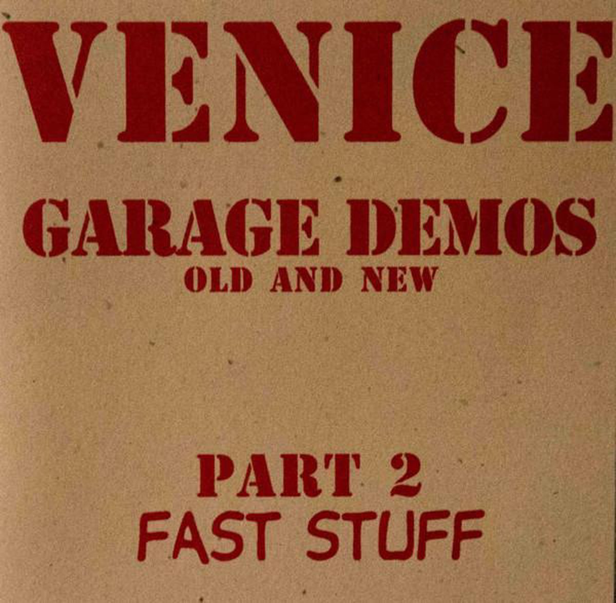 Venice - Garage Demos Part 2 (Fast Stuff)