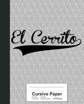 Cursive Paper: EL CERRITO Notebook