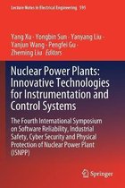 Nuclear Power Plants: Innovative Technologies for Instrumentation and Control Systems