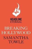 Breaking Hollywood A sexy, laughoutloud romance