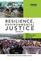 Routledge Equity, Justice and the Sustainable City series- Resilience, Environmental Justice and the City