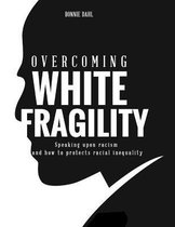 Overcoming White Fragility