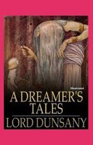 A Dreamer's Tales (Illustrated)