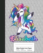 Wide Ruled Line Paper: ELISABETH Unicorn Rainbow Notebook