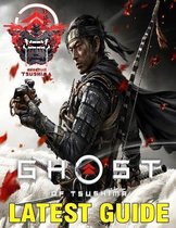 Ghost of Tsushima LATEST GUIDE