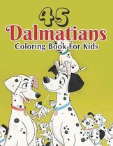 45 Dalmatians Coloring Book For Kids