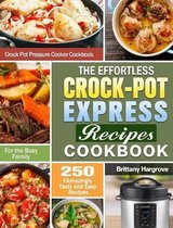 The Effortless Crock-Pot Express Recipes Cookbook