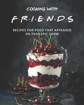 Cooking with F.R.I.E.N.D.S
