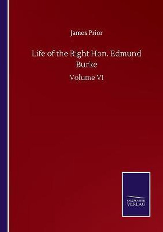 Life of the Right Hon. Edmund Burke