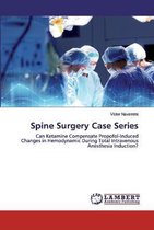 Spine Surgery Case Series