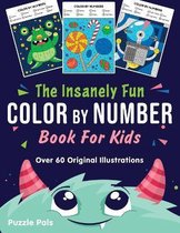 The Insanely Fun Color By Number Book For Kids