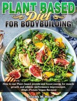 Plant Based Diet For Bodybuilding