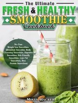 The Ultimate Fresh & Healthy Smoothie Cookbook