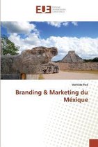 Branding & Marketing du Méxique