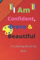 I Am Confident, Brave & Beautiful