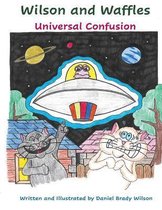 Wilson and Waffles: Universal Confusion: