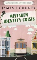 Mistaken Identity Crisis (Braxton Campus Mysteries Book 4)