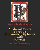 Medieval Meets Baroque Illuminated Alphabet with Rhymes