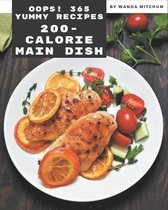 Oops! 365 Yummy 200-Calorie Main Dish Recipes
