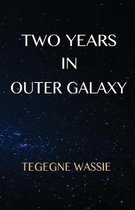 Two Years in Outer Galaxy