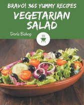 Bravo! 365 Yummy Vegetarian Salad Recipes