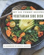 My 123 Yummy Vegetarian Side Dish Recipes