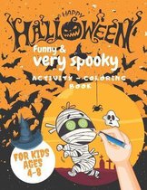 Happy Halloween! Funny and very spooky activity, coloring book for kids ages 4-8