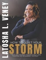 How to Quiet Your Storm